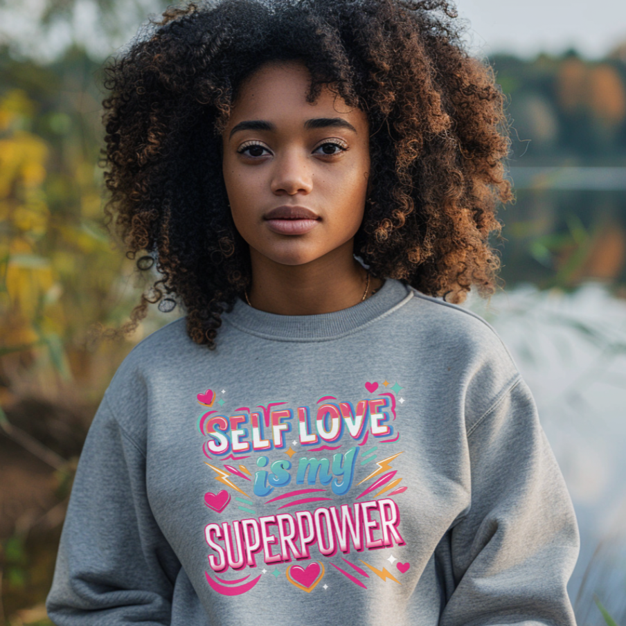 Self Love is My Superpower Sweatshirt